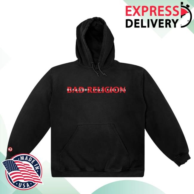 Trending Bad Religion Store Stranger Than Fiction Pullover Hoodie (Black) Funny Shirt