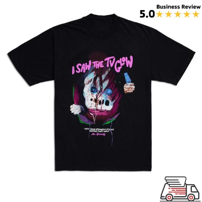 I Saw The Tv Glow Puff Print Mr. Sprinkly T-Shirt, Hoodie, Tank Top, Sweater And Long Sleeve T-Shirt