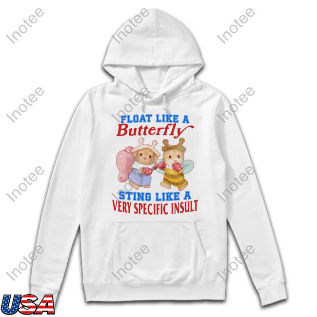Jmcgg Float Like A Butterfly Sting Like A Very Specific Insult Long Sleeve T Shirt