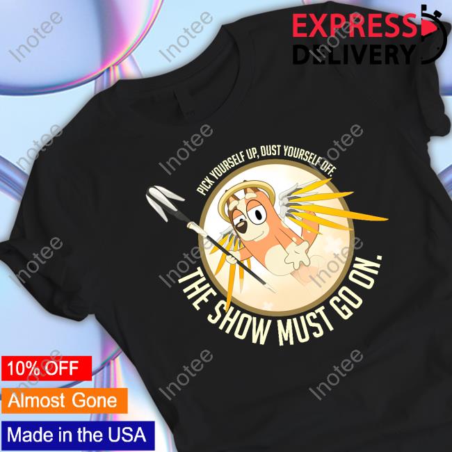 Judacris Pick Yourself Up Dust Yourself Off The Show Must Go On T Shirt