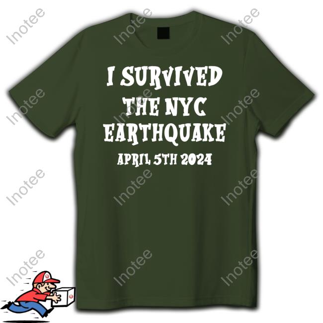 The New Jersey, New York City Earthquake Hoodie I Survived The N.Y.C. Earthquake, April 5Th, 2024 T Shirt