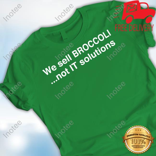 Oblawsisoutofcontrol We Sell Broccoli Not It Solutions Long Sleeved T-Shirt Thismeatsucks