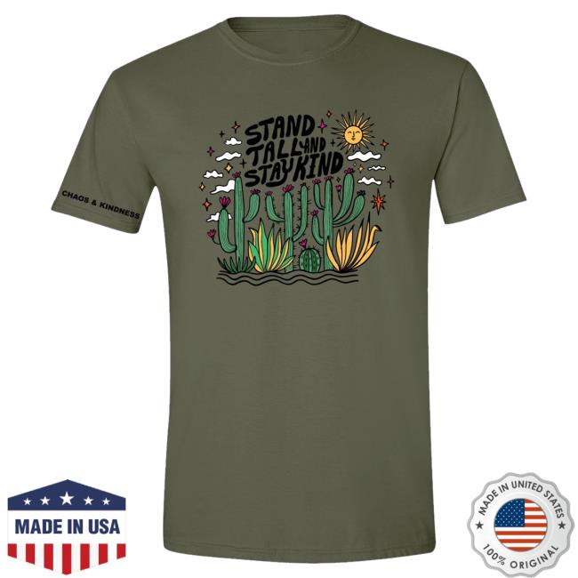 Official Chaos And Kindness Store Stand Tall Attractive Shirt