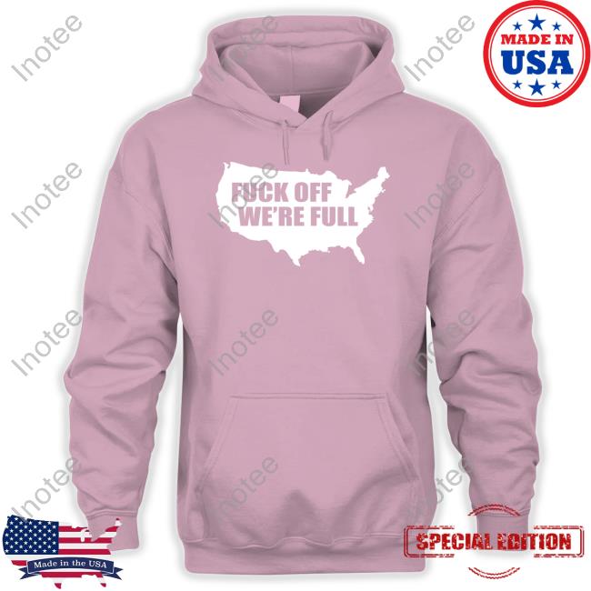 Juanita Broaddrick Fuck Off We're Full Tee Shirt