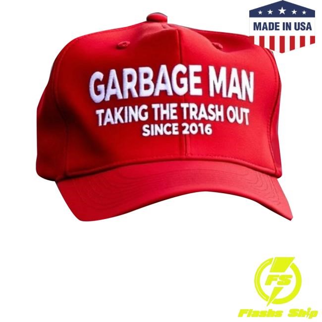 Garbage Man Taking The Trash Out Since 2016 New Twill Cap