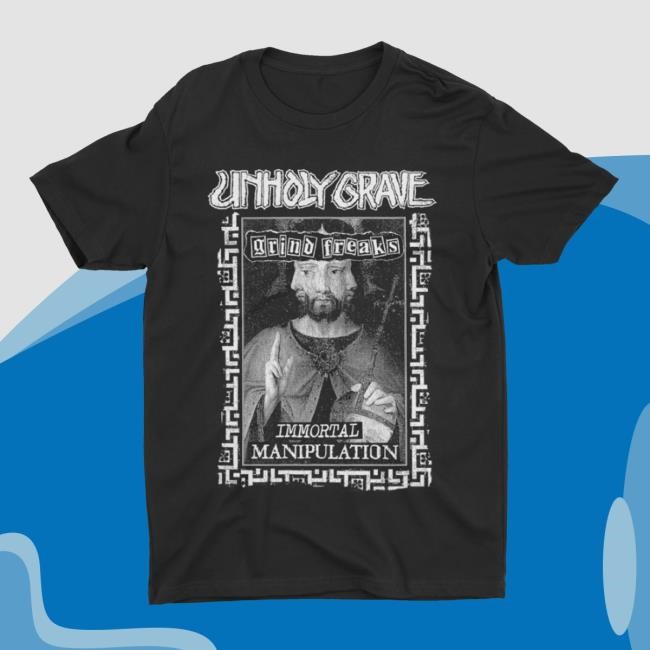 Night Shift Merch Unholy Grave - Immortal Manipulation Shirt Hoodie Sweatshirt