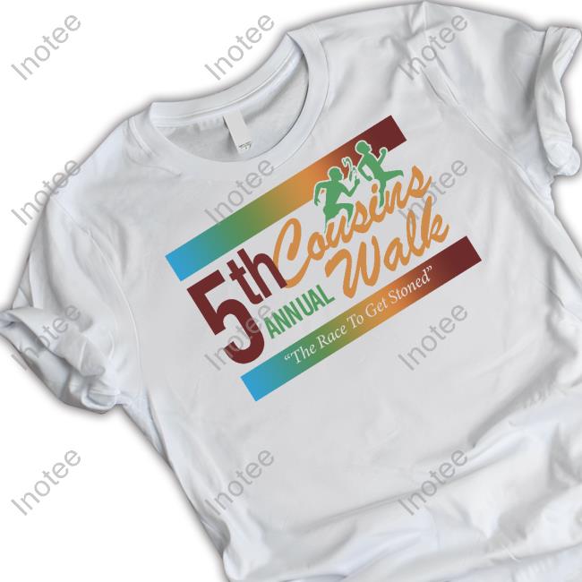 Official 5Th Cousins Walk Annual The Race To Get Stoned Hoodie