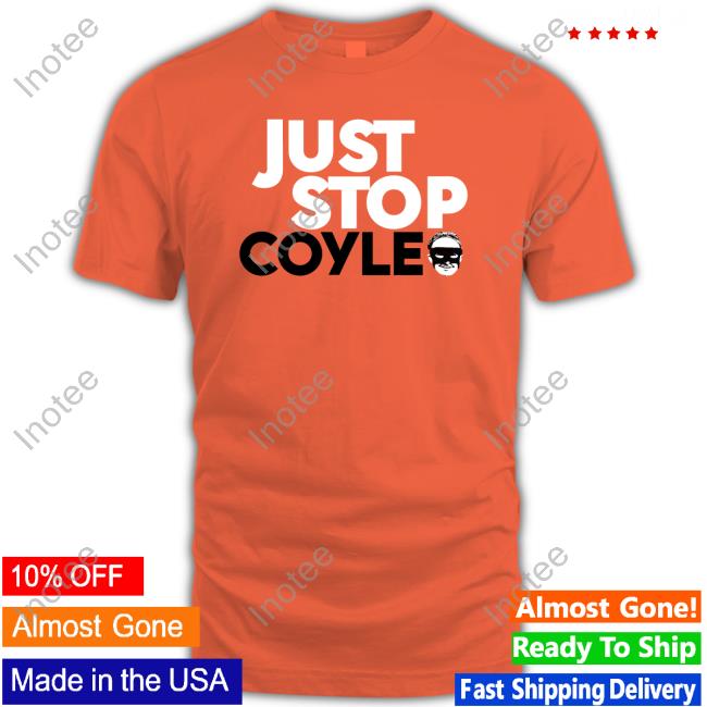 Just Stop Coyle He's One Of Our Own Tank Top
