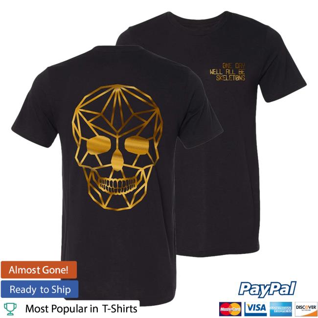 Official Philip Defranco Merch Store Beautiful Bastard One Day We'll All Be Skeletons Shirt New Black Beautifulbastard Philipdefranco Shop
