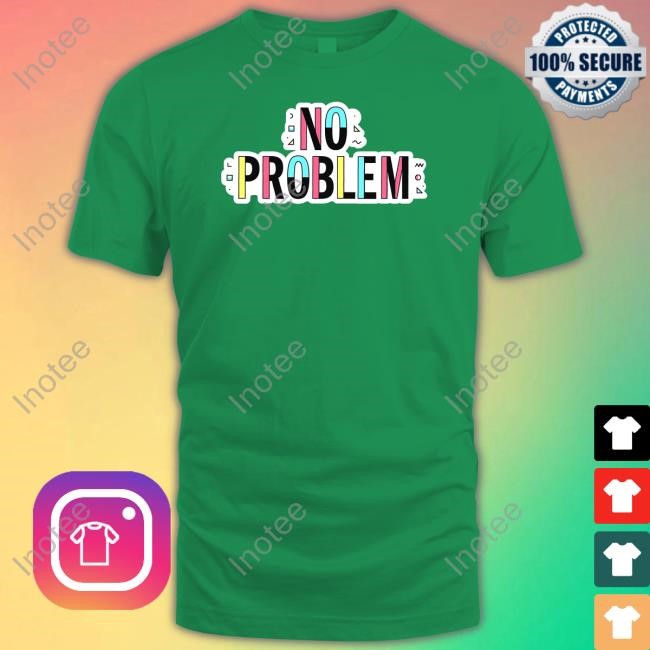 Sam Reich No Problem Tee Shirt