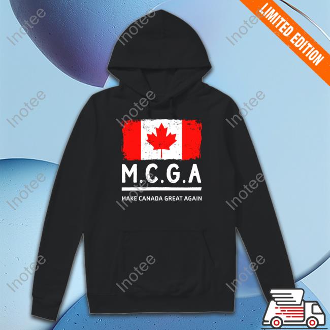 Mcga Make Canada Great Again Hoodie