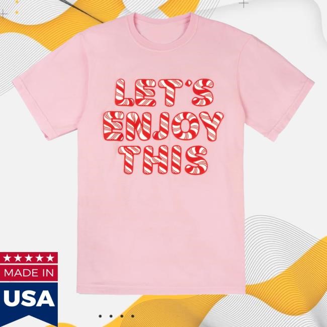 Let's Enjoy This Candy Cane Tee