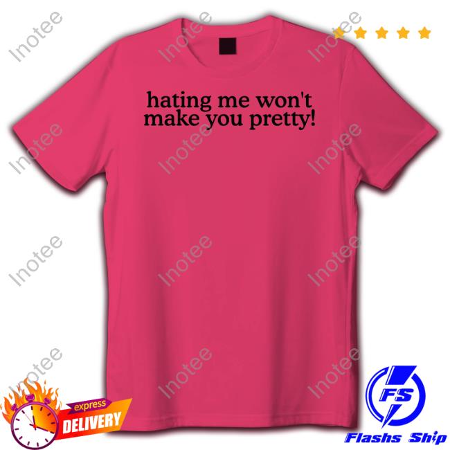 Natasha Carter Hating Me Won't Make You Pretty Hoodie