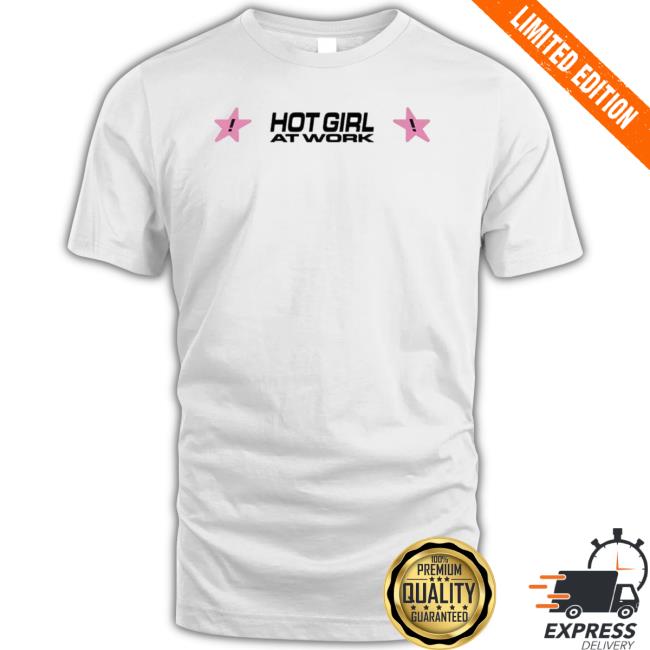 Tarayummy Merch Hot Girl At Work Shirts
