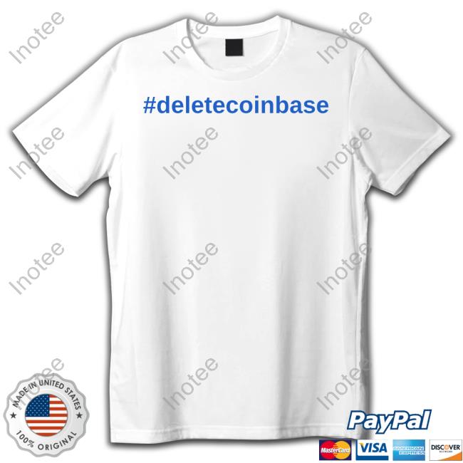 Sharkanth0ny #Deletecoinbase Shirt