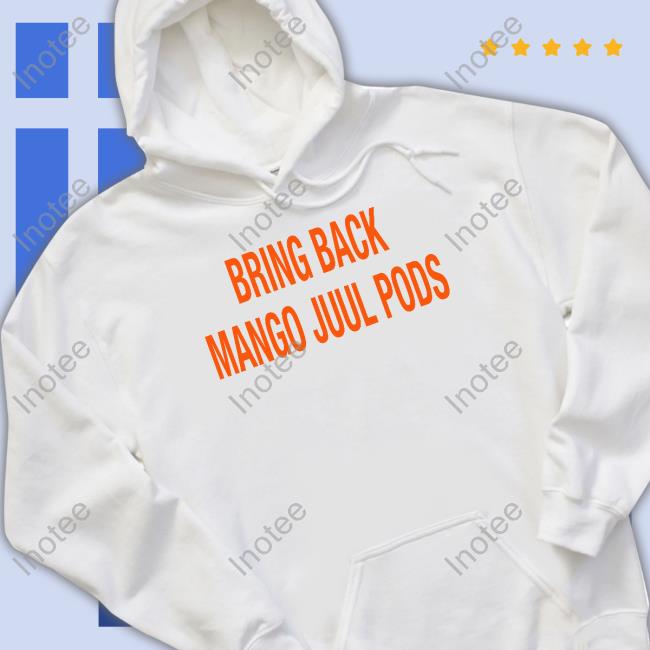 Bring Back Mango Juul Pods Sweatshirt