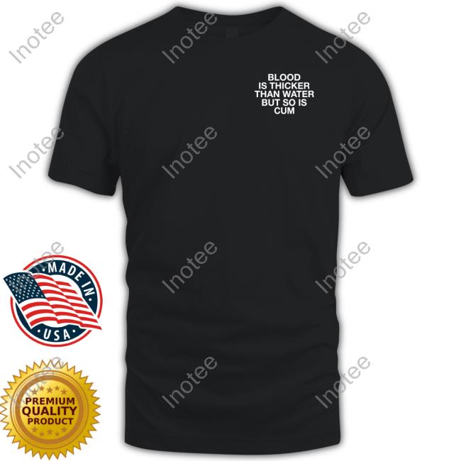 Official Lindafinegold Merch Blood Is Thicker Than Water But So Is Cum Assholes Live Forever Hoodie