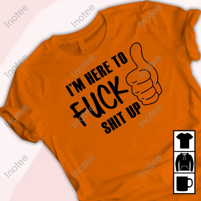 Official Wendeeluvz I'm Here To Fuck Shit Up Crewneck Sweatshirt