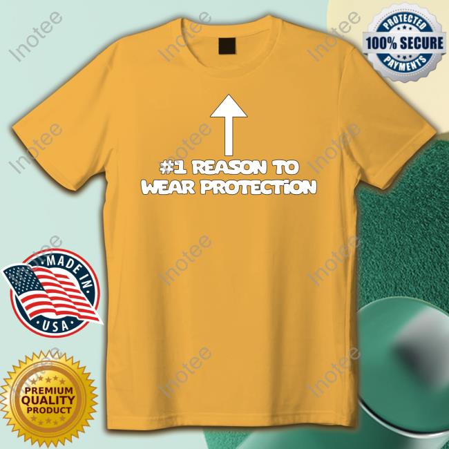 Official #1 Reason To Wear Protection Sweatshirt
