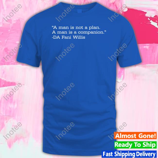 A Man Is Not A Plan. A Man Is A Companion Hoodie