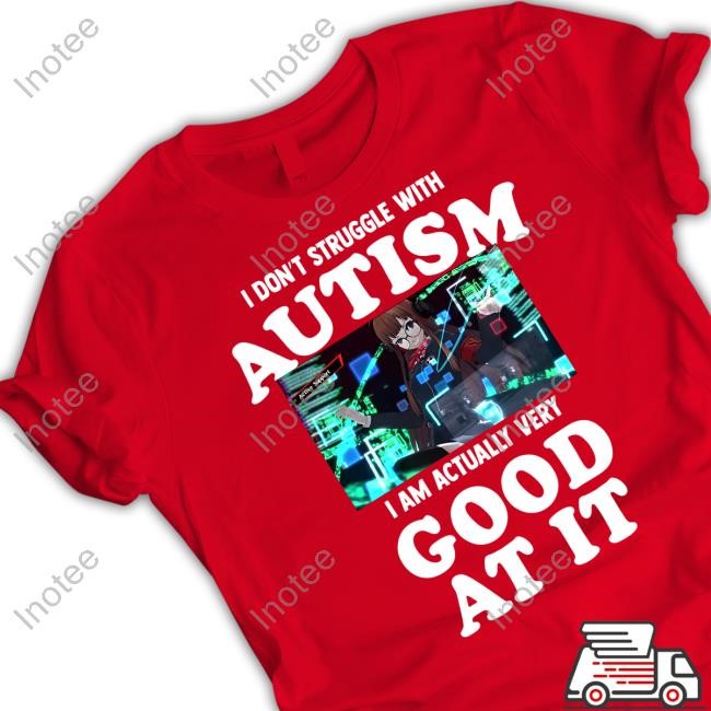 Peachiiekeen I Don't Struggle With Autism I Am Actually Very Good At It Hooded Sweatshirt