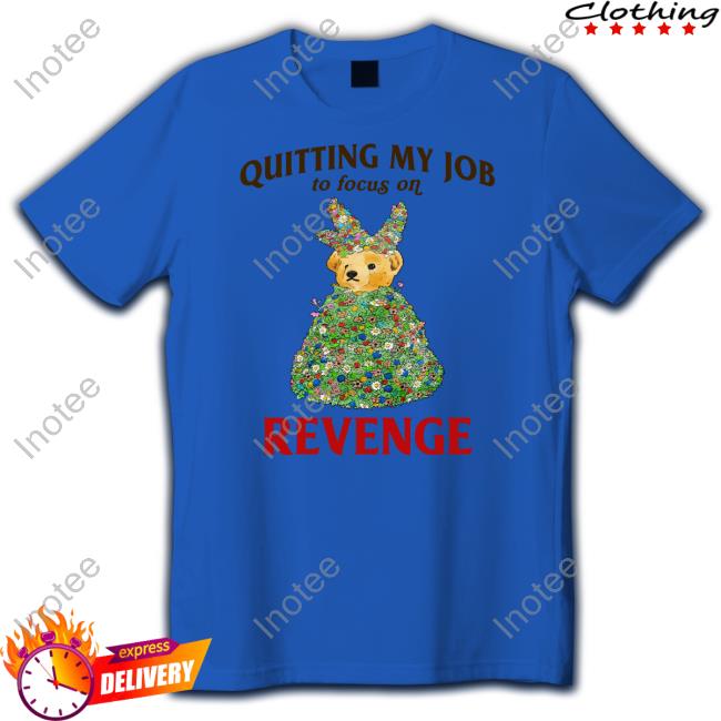 Quitting My Job To Focus On Revenge Sweatshirt Jmcgg Quitting My Job To Focus On Revenge Hooded Sweatshirt