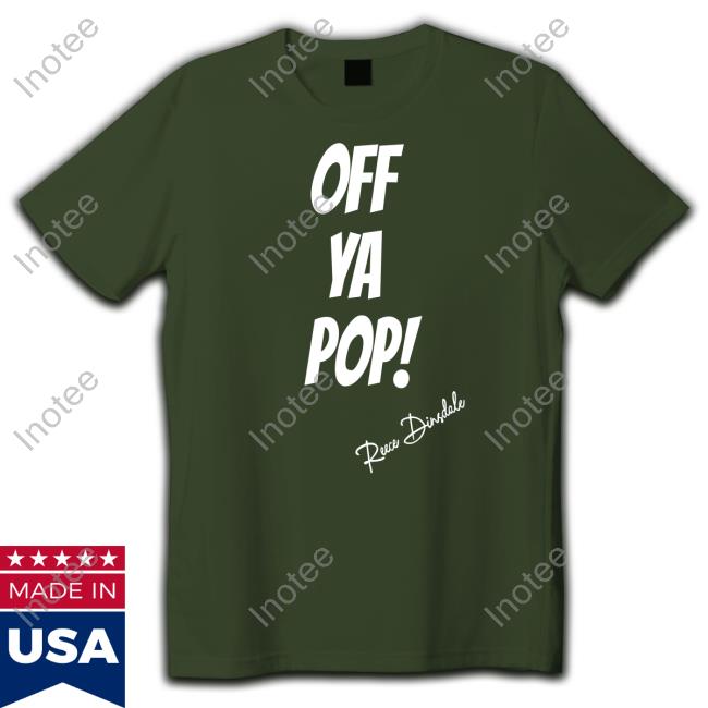 Mcneilsmill Off Ya Pop Reece Dinsdale Classic Shirt