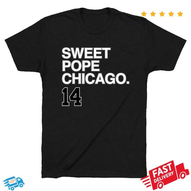 Obvious Shirts Merch Sweet Pope Chicago Southside Funny Shirt