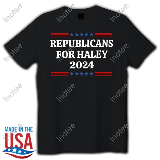 Cool & Unique Gifts Nikki Haley Republicans For Haley 2024 Tee Shirt