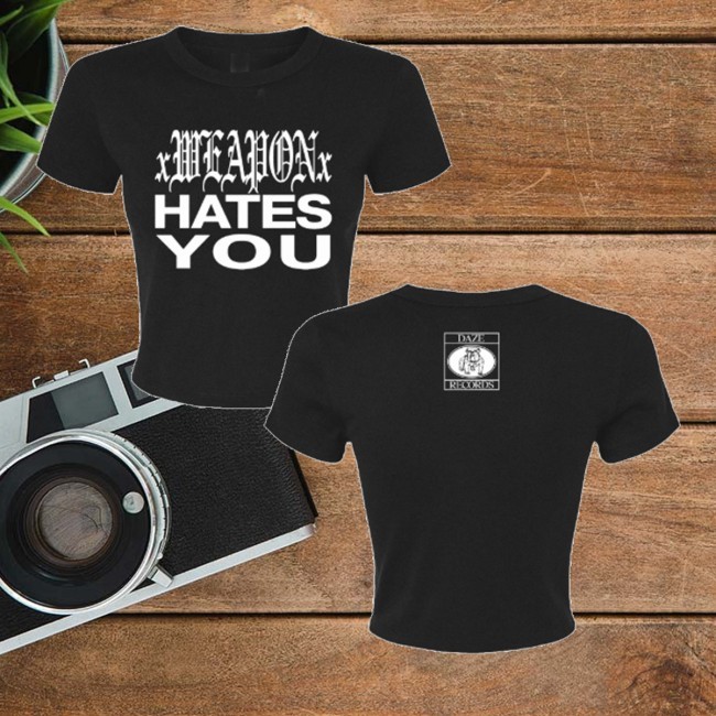 Daze Merch Store Xweaponx - Hates You Funny Shirt