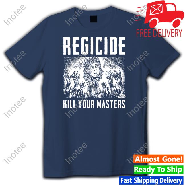 Regicide Kill Your Masters Long Sleeve T Shirt Official Regicide Kill Your Masters T Shirt Punkwithacamera Merch