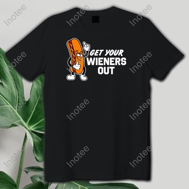 Shitheadsteve Merch Get Your Wieners Out Tee