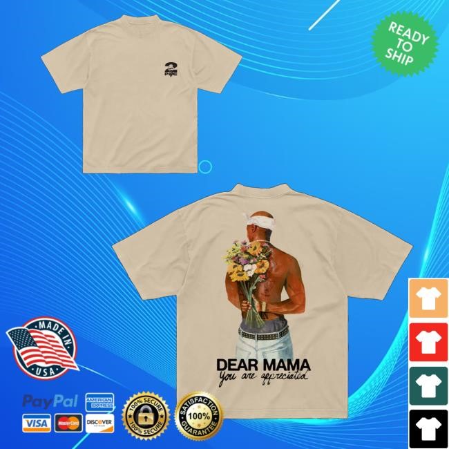 2Pac Shop Dear Mama You Are Appreciated Hoodie