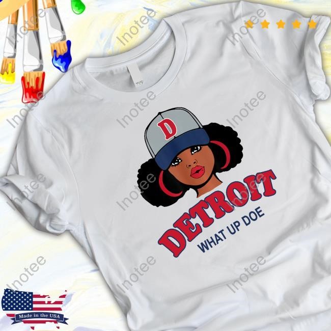 Detroit What Up Doe Tee Shirt