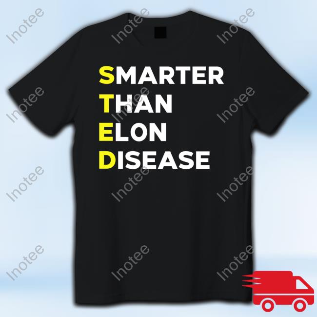 Elonbits Steds Smarter Than Elon Disease Shirt