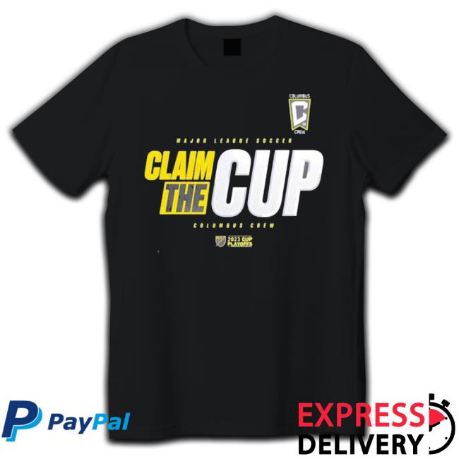 Columbus Crew 2023 Mls Cup Major League Soccer Claim The Cup Tee Shirt
