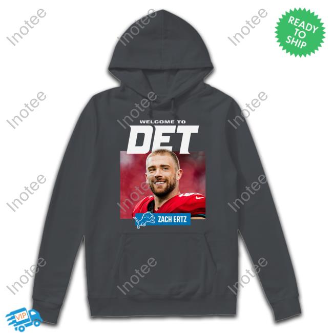 Welcome To Det Zach Ertz Hoodie