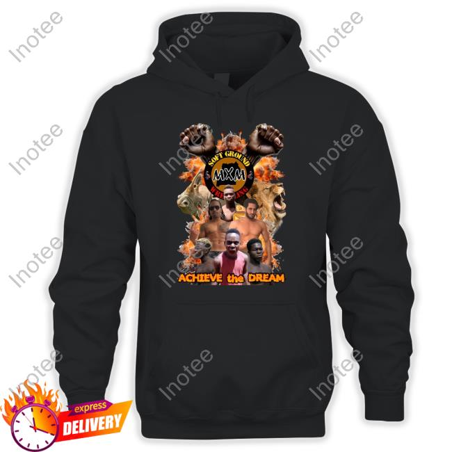 Mxmxsgw Achieve The Dream T Shirts
