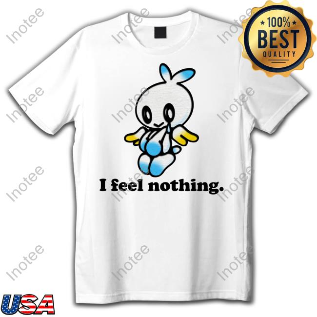 Mamono World Store Hero Chao I Feel Nothing New Shirt