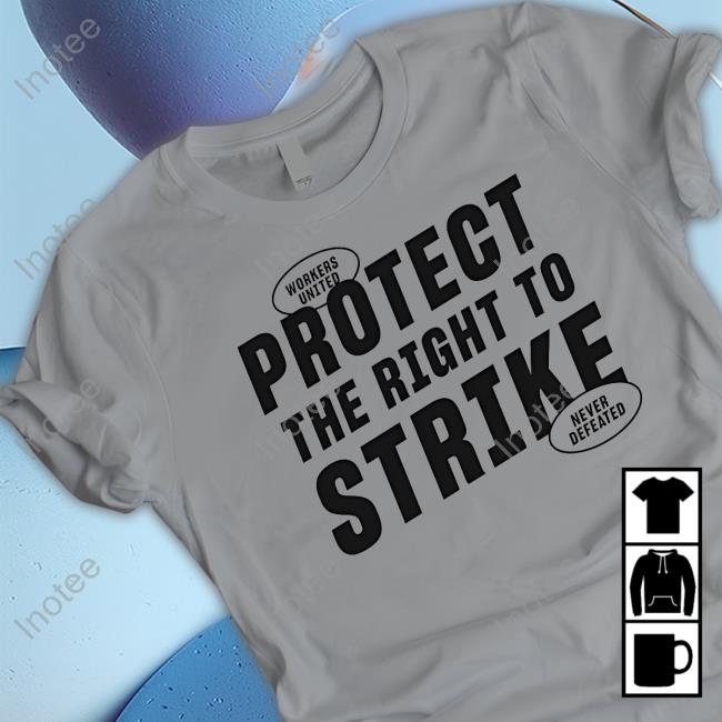 Protect The Right To Strike Hoodie