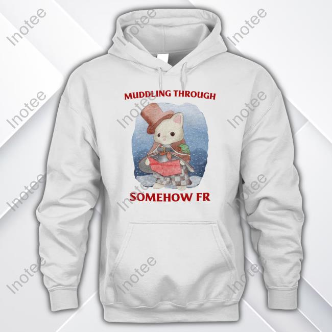 Official Muddling Through Somehow Fr Hoodie Jmcgg