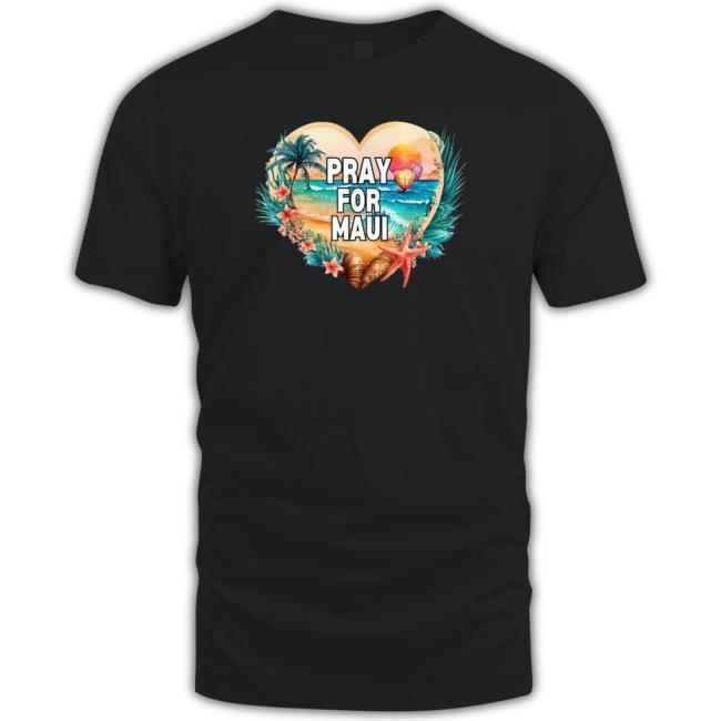 Official Pray For Maui Pray For Hawaii Wildfire Support Heart Funny