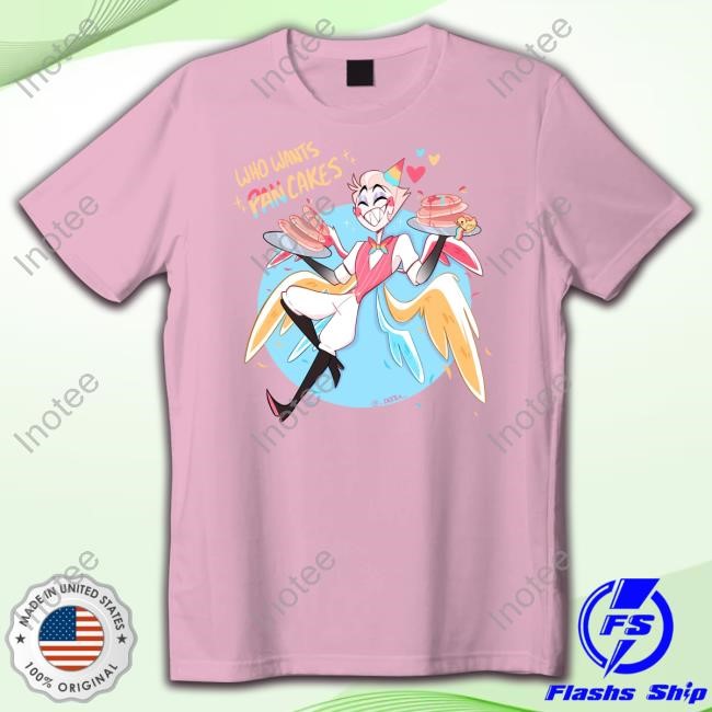 Hazbinhotel Who Wants Pancakes Pride T-Shirt,Hoodie,Sweatshirt Deetea