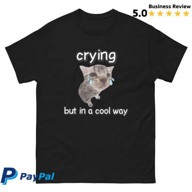 Official Cringey Tees Merch Crying But In A Cool Way T-Shirt, Hoodie, Tank Top, Sweater And Long Sleeve T-Shirt
