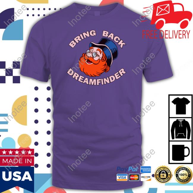 Mr. Barraclough Bring Back Dreamfinder New Shirt