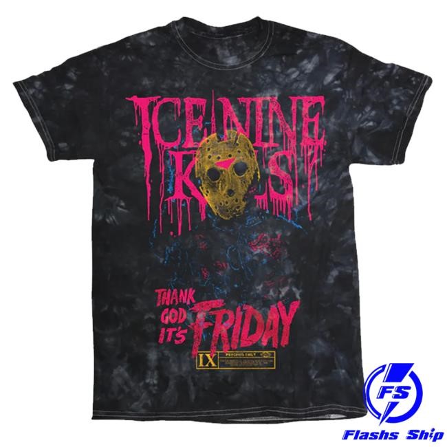 Ice Nine Kills Merch Thank God It’S Friday-Dye Shirts