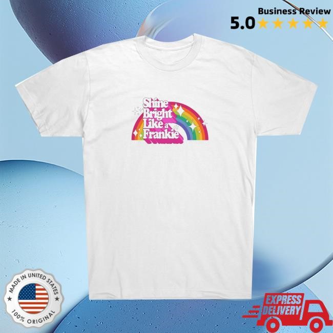 Original Frankie Grande Merch Store Shine Bright Like A Frankie t-shirt, hoodie, tank top, sweater and long sleeve t-shirt