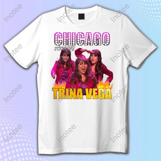 Chicago Starring Trina Vega New Shirt