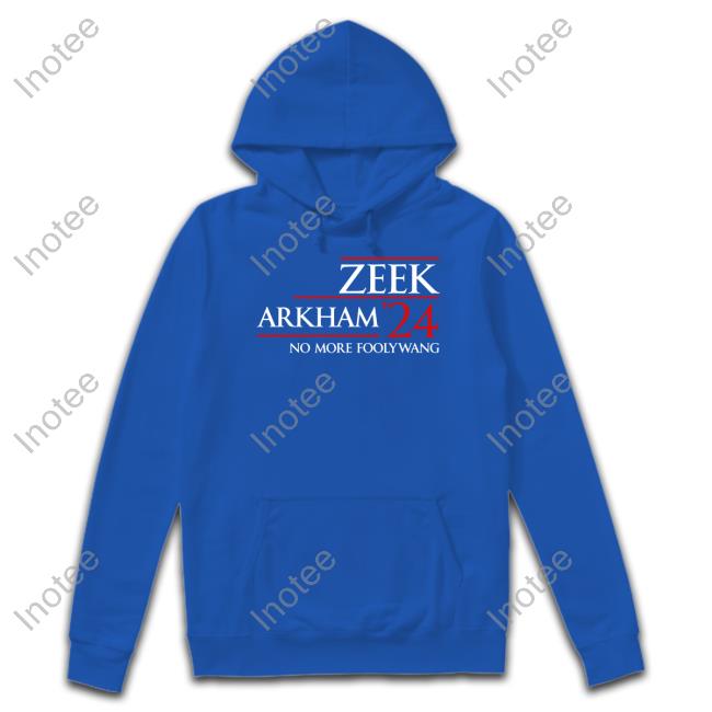 Zeek Arkham 2024 Tee Shirt Zeek Arkham 2024 Sweatshirt