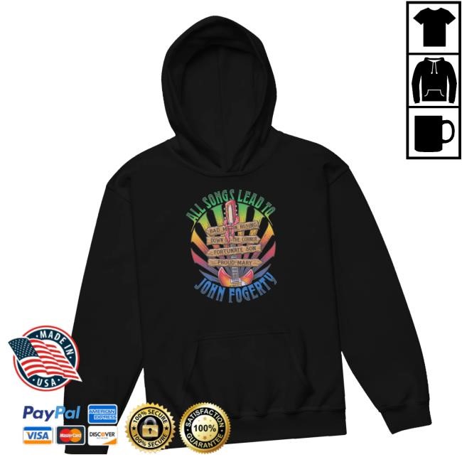 Trending John Fogerty Merch Store All Songs Lead To Fogerty Youth Hoodie